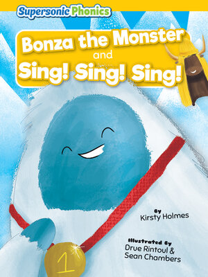 cover image of Bonza the Monster & Sing! Sing! Sing!